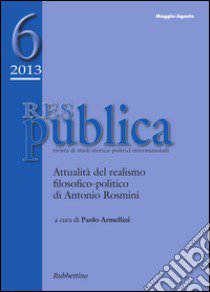 Res pubblica. Rivista di studi storico-politici internazionali (2013). Maggio-Agosto. Vol. 6 libro