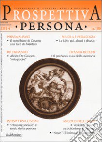 Prospettiva persona. Trimestrale di cultura, etica e politica (2014). Vol. 88 libro