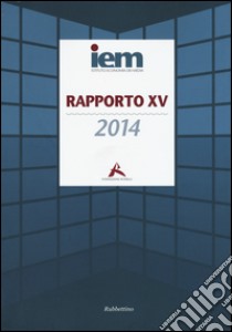 Rapporto XV 2014 libro di Ist. di economia dei media (cur.)