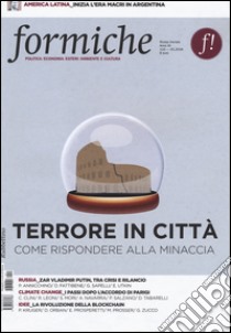 Formiche (2016). Vol. 110: Terrore in città. Come rispondere alla minaccia libro