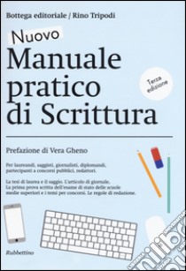 Nuovo manuale pratico di scrittura libro di Tripodi Rino; Bottega Editoriale (cur.)