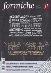 Formiche (2016). Vol. 114: Nella fabbrica intelligente. La manifattura esponenziale e i nuovi modelli di business libro