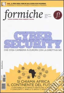 Formiche (2016). Vol. 116: Cyber security. Che cosa cambierà in Europa con la direttiva Nis libro