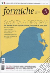 Formiche (2016). Vol. 118: Svolta a destra? Indagine sulla (presunta) deriva populista libro