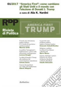 Rivista di politica (2017). Vol. 1: «America First»: come cambiano gli Stati Uniti e il mondo con l'elezione di Donald J. Trump libro