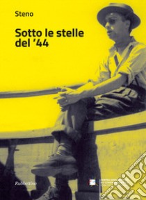 Sotto le stelle del '44 libro di Vanzina Stefano; Kezich T. (cur.)