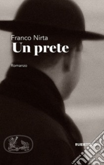 Un prete libro di Nirta Franco