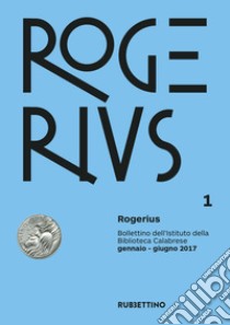 Rogerius (2017). Vol. 1: Gennaio-Giugno libro