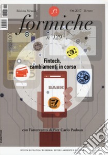 Formiche (2017). Vol. 129: Fintech, cambiamenti in corso (Ottobre) libro