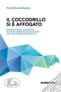 Il coccodrillo si è affogato libro di Busetta Pietro