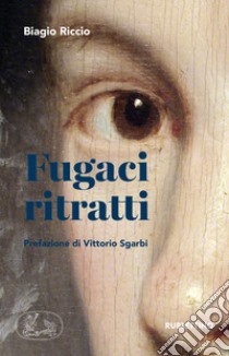 Fugaci ritratti libro di Riccio Biagio