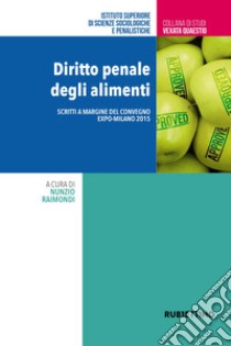 Diritto penale degli alimenti libro di Raimondi N. (cur.)