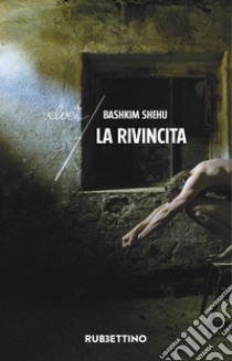 La rivincita libro di Shehu Bashkim