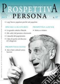 Prospettiva persona. Trimestrale di cultura, etica e politica (2019). Vol. 107 libro