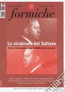 Formiche (2019). Vol. 147: Lo strabismo del sultano. Perché la Turchia agita le acque del Mediterraneo (e non solo) libro