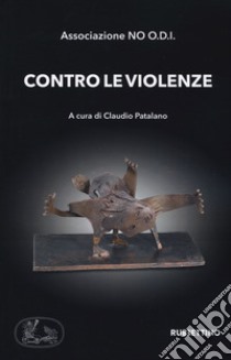 Contro le violenze libro di Patalano C. (cur.)