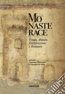 Monasterace. Feudo, abitato, fortificazione e restauro libro di Martorano F. (cur.); De Nittis V. (cur.)