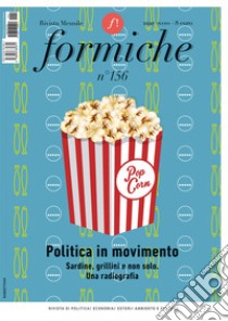 Formiche (2020). Vol. 156: Politica in movimento. Sardine, grillini e non solo. Una radiografia libro