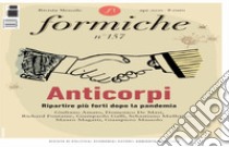 Formiche (2020). Vol. 157: Anticorpi. Ripartire più forti dopo la pandemia (Aprile) libro