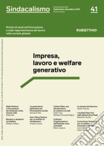 Sindacalismo. Rivista di studi sull'innovazione e sulla rappresentanza del lavoro nella società globale (2019). Vol. 41: Impresa, lavoro e welfare generativo (settembre-dicembre) libro