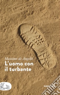 L'uomo con il turbante libro di De Angelis Massimo