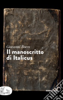 Il manoscritto di Italicus libro di Bocco Giovanni