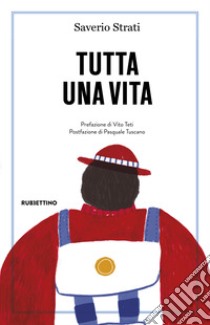 Tutta una vita libro di Strati Saverio