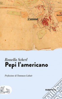 Pepi l'americano libro di Scherl Rossella