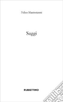 Saggi libro di Mastroianni Felice