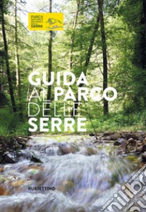 Guida al parco delle Serre libro