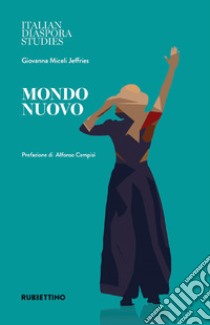 Mondo nuovo libro di Miceli Jeffries Giovanna