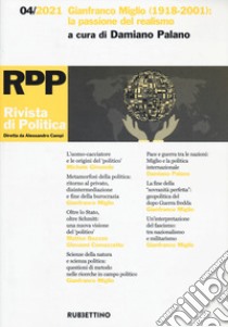 Rivista di politica (2021). Vol. 4: Gianfranco Miglio (1918-2001): la passione del realismo libro di Palano D. (cur.)