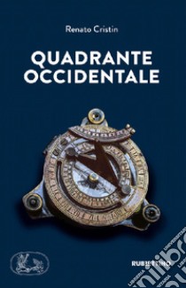 Quadrante Occidentale libro di Cristin Renato