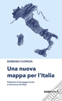 Una nuova mappa per l'Italia libro di Floridia Barbara