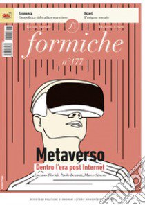 Formiche (2022). Vol. 177: Metaverso. Dentro l'era post internet libro