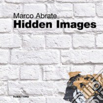 Hidden images libro di Abrate Marco