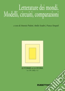 Le forme e la storia (2022). Vol. 1-2: Letterature dei mondi. Modelli, circuiti, comparazioni libro