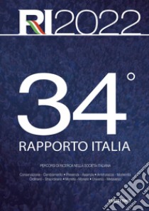 34° Rapporto Italia 2022. Percorsi di ricerca nella società italiana libro