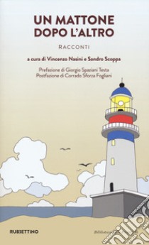 Un mattone dopo l'altro libro di Nasini V. (cur.); Scoppa S. (cur.)