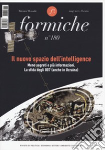 Formiche (2022). Vol. 180: Il nuovo spazio dell'intelligence libro