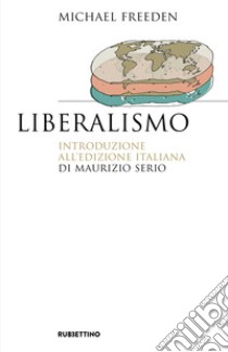 Liberalismo libro di Freeden Michael