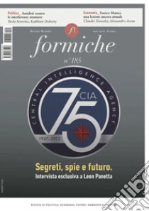 Formiche (2022). Vol. 185: Segreti, spie e futuro. Intervista esclusiva a Leon Panetta libro