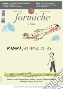 Formiche (2023). Vol. 187: Mamma, ho perso il PD libro