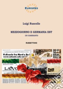 Mezzogiorno e Germania Est. Un confronto libro di Ruscello Luigi