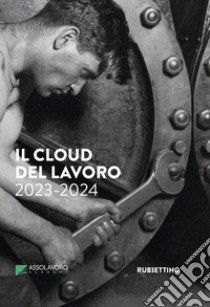 Il cloud del lavoro 2023-2024 libro di Di Maio A. (cur.); Marmo A. R. (cur.)