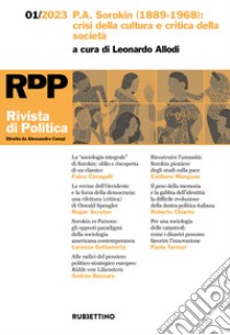 Rivista di politica (2023). Vol. 1: P.A. Sorokin (1889-1968): crisi della cultura e critica della società libro