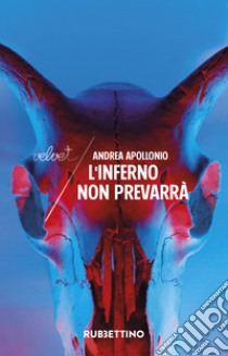 L'inferno non prevarrà libro di Apollonio Andrea