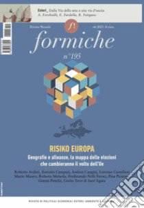 Formiche. Vol. 195: Risiko Europa. Geografie e alleanze, la mappa delle elezioni che cambieranno il volto dell'Ue libro