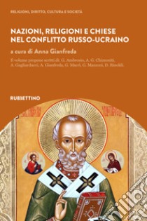 Nazioni, religioni e Chiese nel conflitto russo-ucraino libro di Gianfreda A. (cur.)