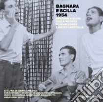 Bagnara e Scilla 1954. Immagini e suoni dalla ricerca di Alan Lomax e Diego Carpitella libro di Gatto D. (cur.)